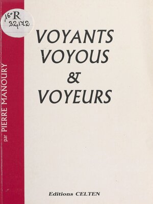 cover image of Voyants, voyous et voyeurs